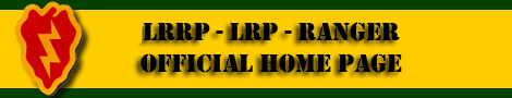 25th Infantry Division, RVN  LRRP, LRP, RANGER